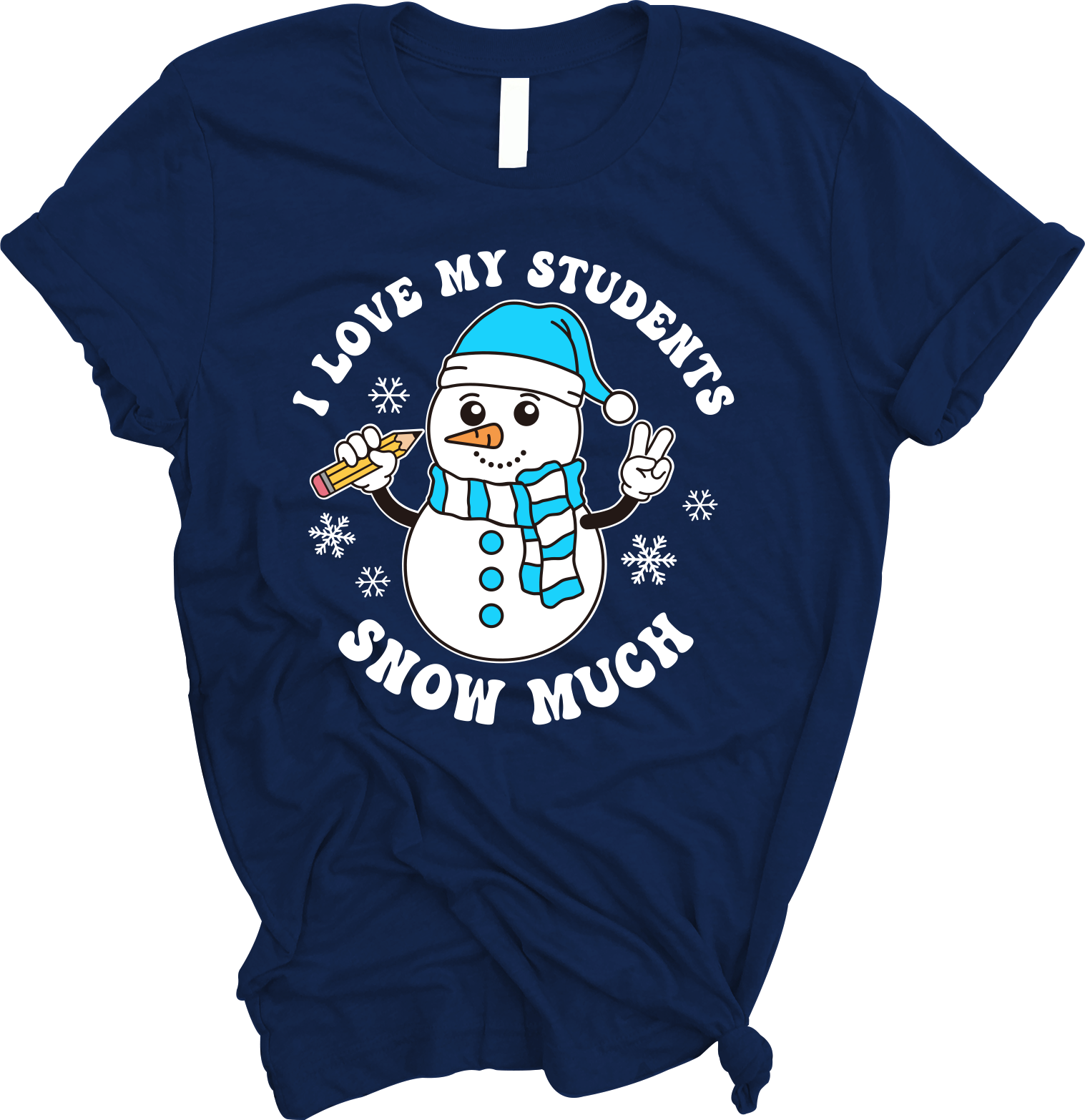 "I Love My Students SNOW Much" Tee