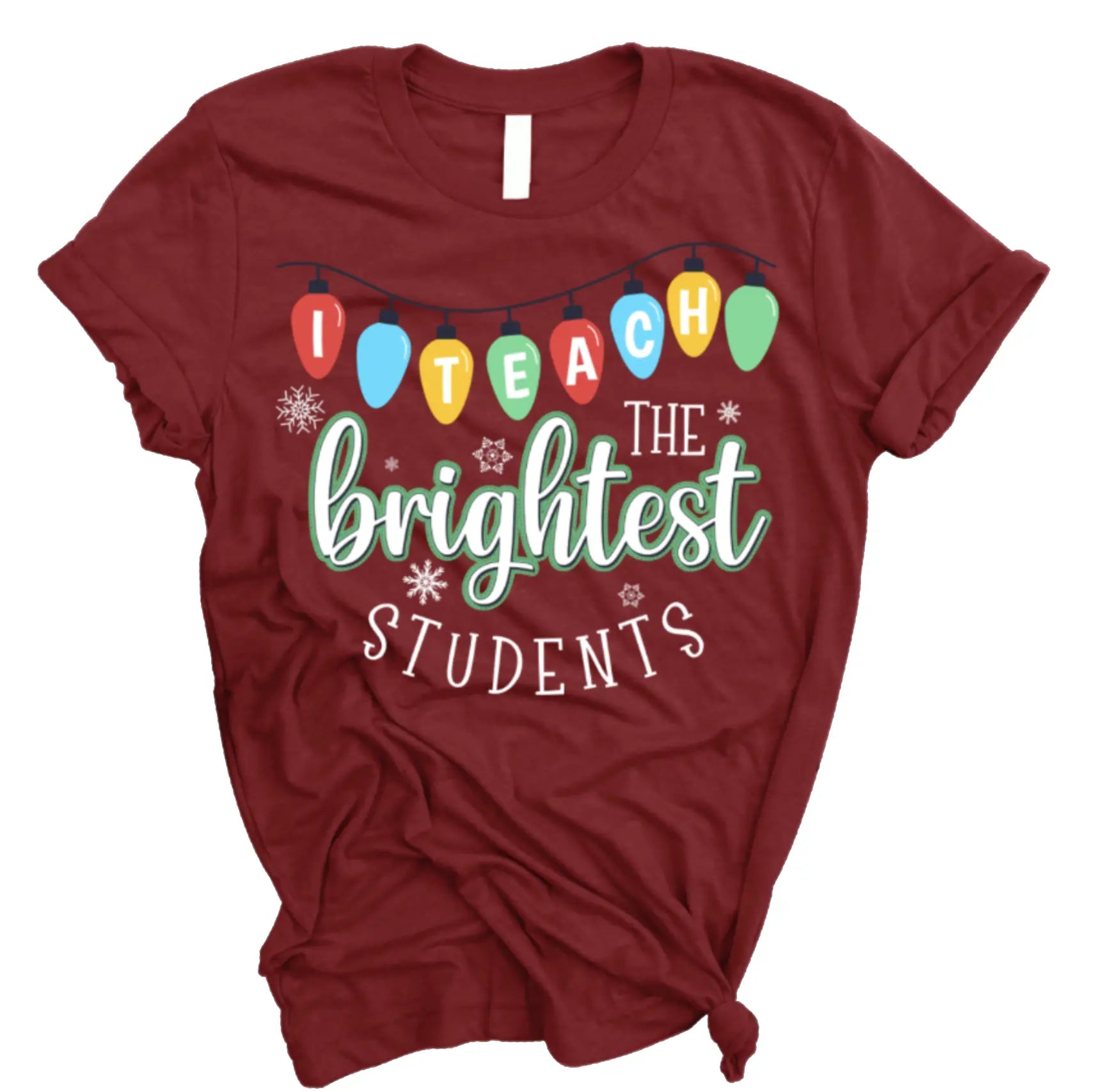 "I Teach The Brightest Students" Teacher Tee
