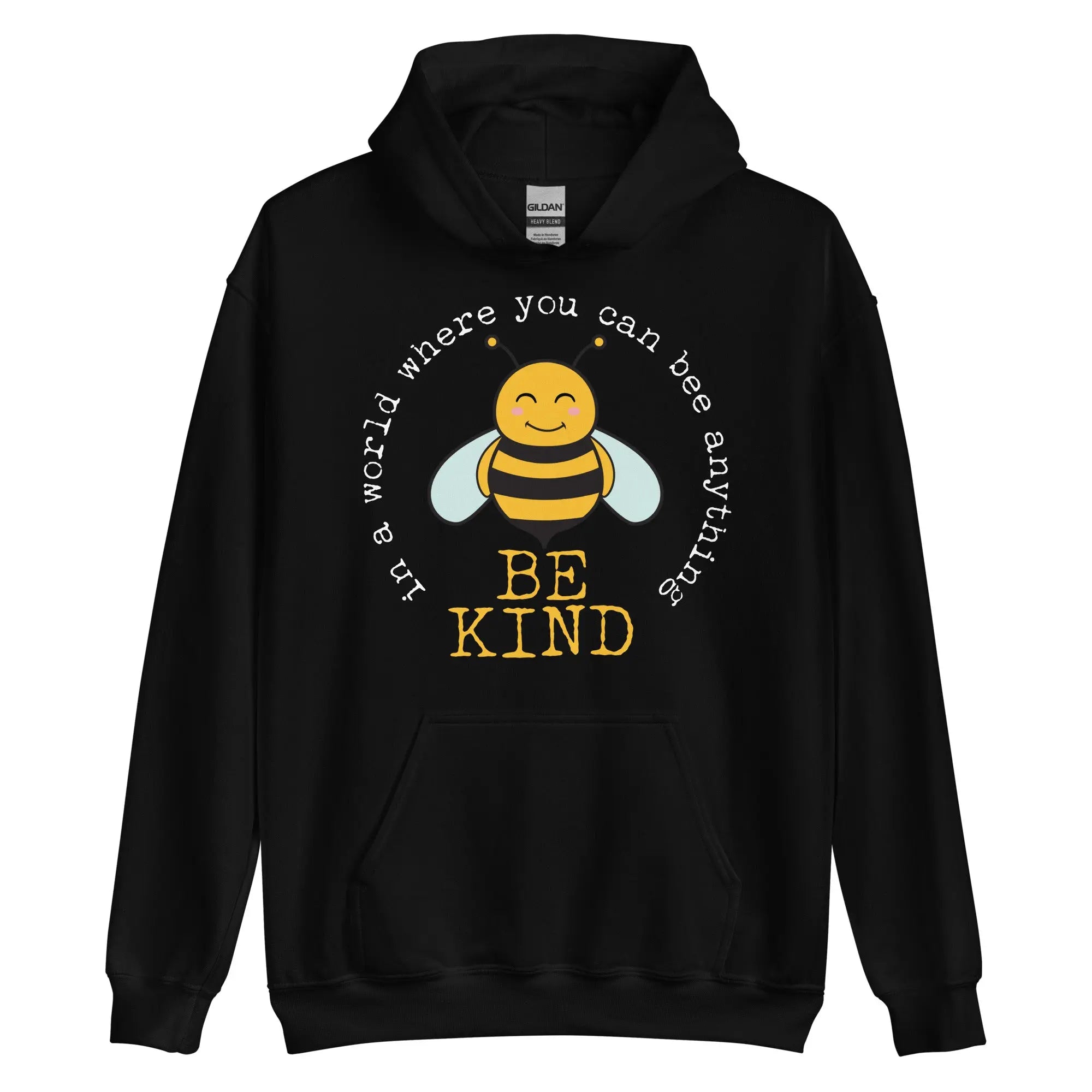 "In a World Where You Can Be Anything, Be Kind" Hoodie