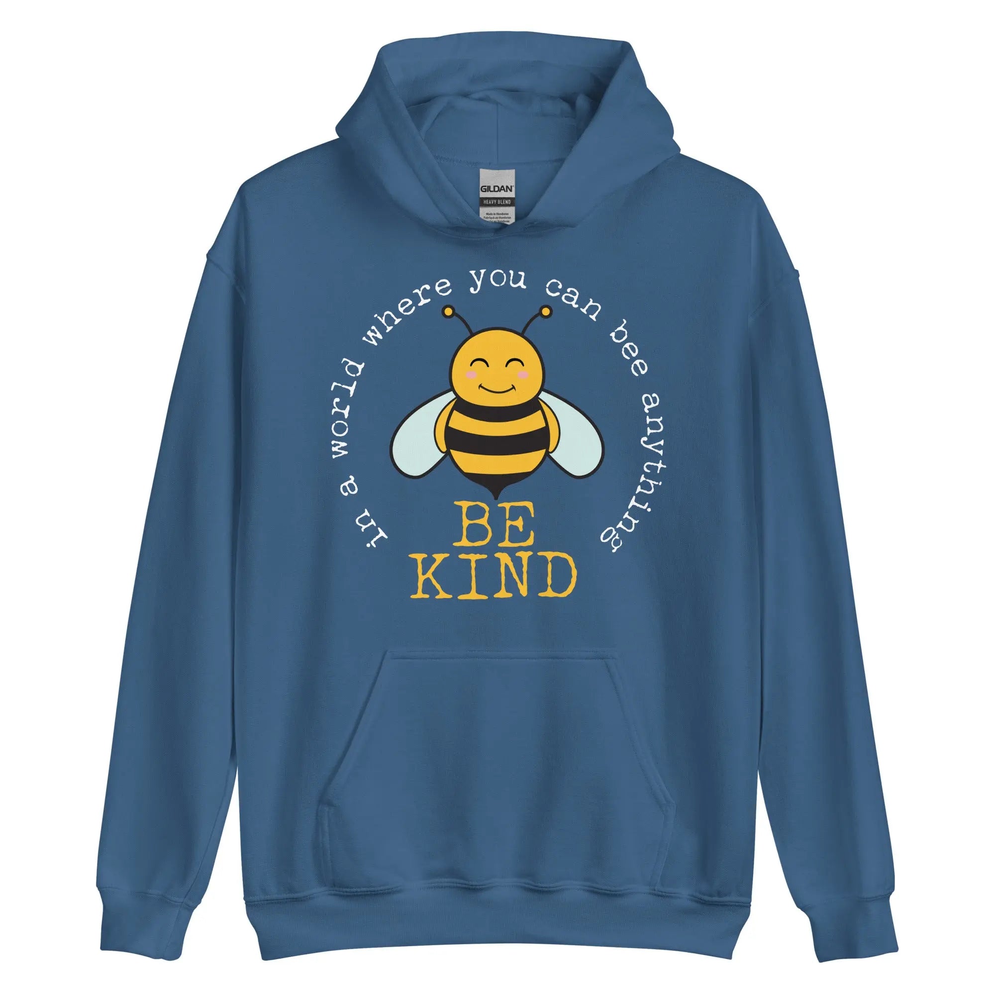 "In a World Where You Can Be Anything, Be Kind" Hoodie