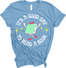 "It's a good day to read a book" Exclusive Tee