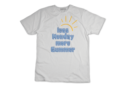 Less Monday More Summer Shirt