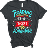 "Reading Is A Ticket To Adventure" Exclusive Teacher Tee