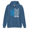 "Teach the Change You Want to See" Hoodie