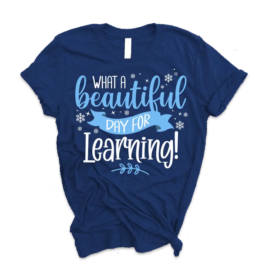 “What A Beautiful Day For Learning” Tee